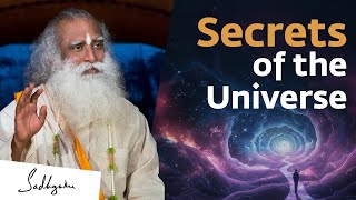 How Yogis Know the Secrets of the Universe - Sadhguru