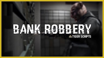 FiveM Bank Robbery [ESX] | T1GER (OLD)