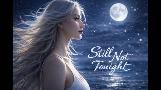 Time to Say Goodbye (Still Not Tonight) 🌙 | Dreamy Electronic Ballad | RemiWish