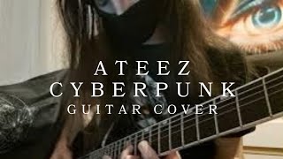 Ateez - Cyberpunk (BUT IT'S METAL). / Guitar Cover Ateez - Cyberpunk (BUT IT'S METAL). / Guitar Cover
