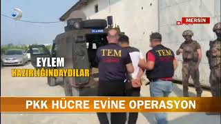 Mersin  Polisinden PKK terör örgütüne  operasyon