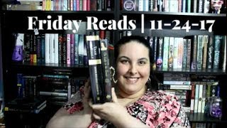 Friday Reads - November 24, 2017