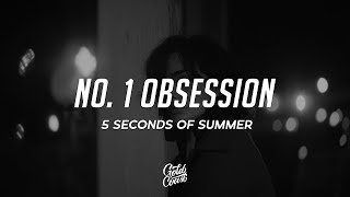 5 Seconds of Summer - No. 1 Obsession (Lyrics)