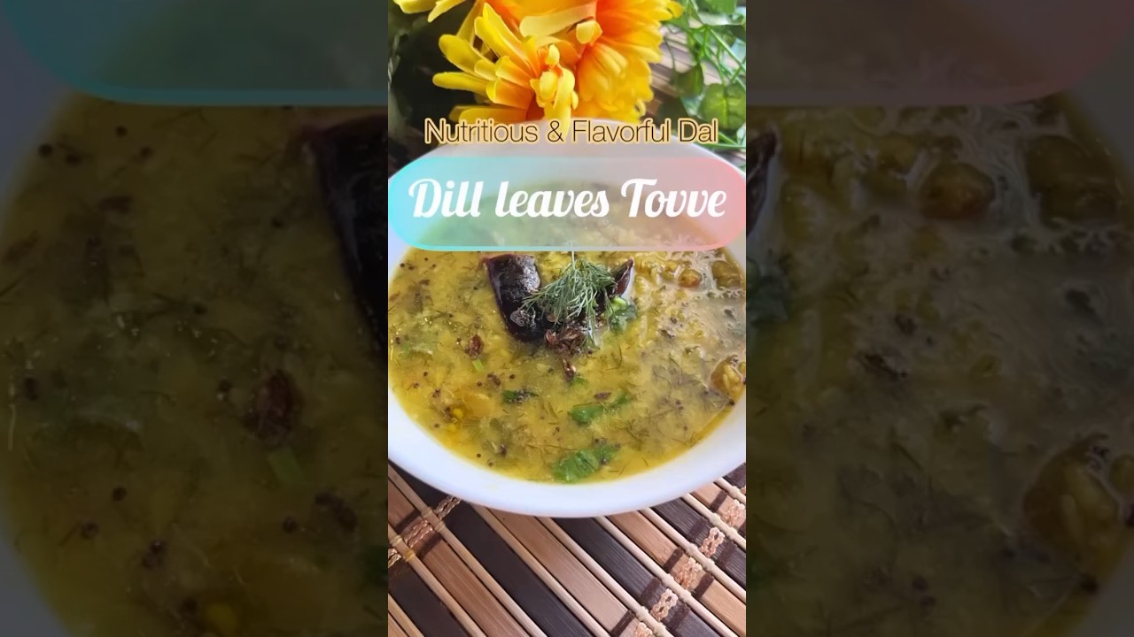“Delicious Dill Leaves Tovve Recipe - South Indian Lentil Dish”