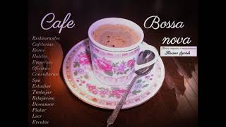 CAFE BOSSA NOVA 3, MUSICA AMBIENTAL INSTRUMENTAL  AGRADABLE, EMPRESAS HOTELES RESTAURANTES EVENTOS