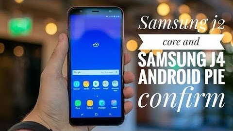 Samsung j4 and Samsung j2 core devices android pie 9 with Samsung one ui confirm explain in hindi