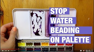 Stop water beading on watercolor palette tin or plastic