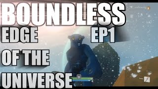 Boundless! Edge of the Universe! Episode 1