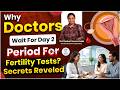 Why Doctors Wait For Tests on Day 2 of Your Period | IVF | Dr C Suvarchala | ZIVA Fertility
