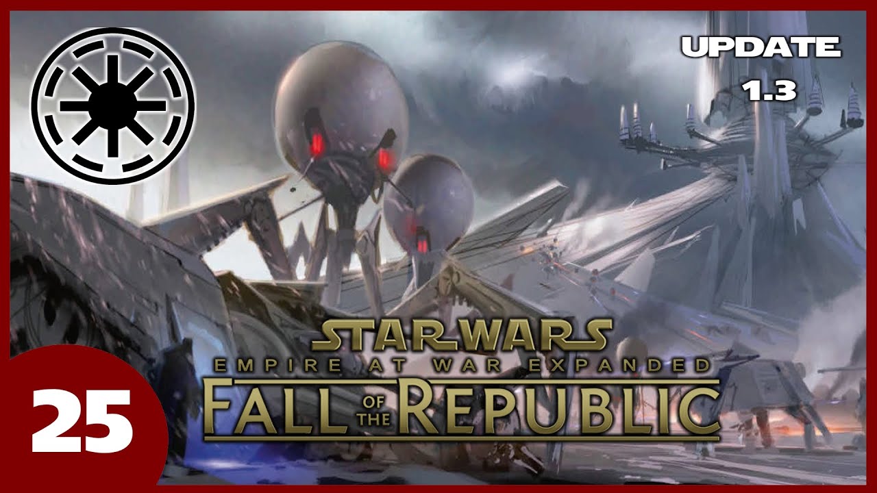 The Battle Of Corsin - Fall of the Republic 1.3 Mod - S2 - Ep 25 - Star Wars Empire at War