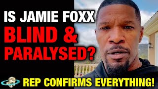 TRUTH UNCOVERED! Jamie Foxx Rep CONFIRMS Whether He is 'Paralyzed and Blind' After The POKE!