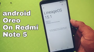 Install Stable Lineage OS 15.1 (Android Oreo 8.1) for Redmi Note 5 / 5 Plus