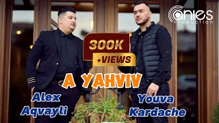 Youva Kardache Feat Alex Aqvayli - A Yahviv ( NIYA NIYA) | Clip 2024 Resimi