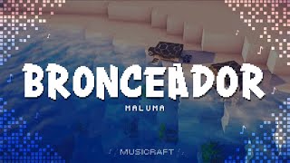 Maluma - BRONCEADOR (Letra)