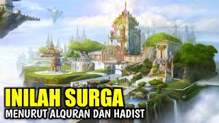 Seluruh Pembahasan Surga berdasarkan Al_qur'an Dan Hadist Lengkap!