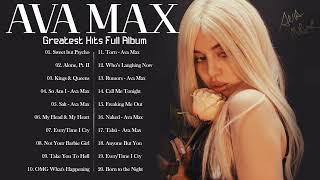 Ava Max Greatest Hits Full Album 2022 ||  Best Songs Of Ava Max Playlist 2022