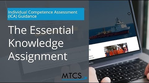 The Essential Knowledge Assignment - Individual Competence Assessment (ICA) Evidence