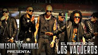 La Reunion de Los Vaqueros 2 Wisin Y Yandel Ft Tego Calderon Cosculluela REGGAETON 2010   LETRA