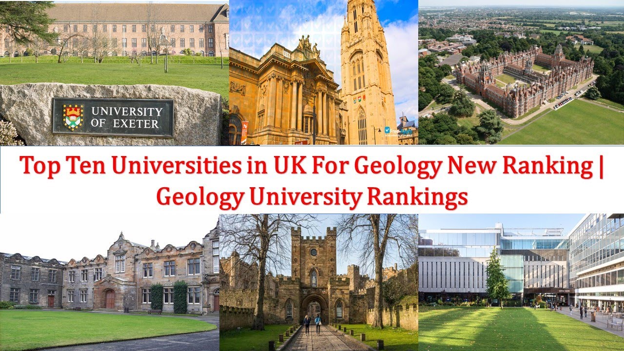 Top 10 UNIVERSITIES IN UK FOR GEOLOGY New Ranking Geology University Rankings YouTube