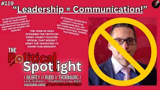 #119 | Leadership = Communication | The Political Spotlight