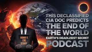 This Declassified CIA Doc Predicts the End of the World | Earth’s Deadliest Secret