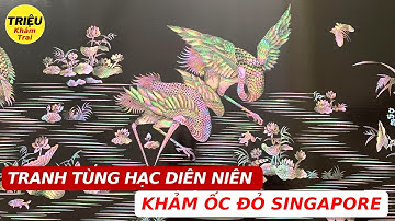Mẫu Tranh Tùng Hạc Diên Niên Khảm Ốc Đỏ Singapore Này Có Gì Mà Được Nhiều Người Săn Đón Đến Vậy