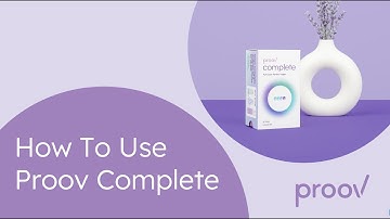 How To Use Proov Complete