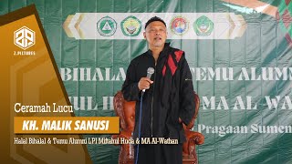 Ceramah Madura Lucu KH. MALIK SANUSI Halal Bihalal & Temu Alumni LPI Miftahul Huda & MA Al-Wathan