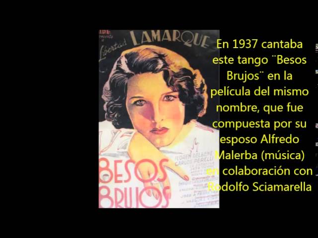 ALFREDO MALERBA - LIBERTAD LAMARQUE - BESOS BRUJOS - TANGO - YouTube