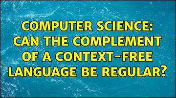 Computer Science: Can the complement of a context-free language be regular?