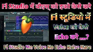 FL Studio Mobile Me Voice Teg Ko Echo Repeat Kaise Karte hai,How To Add Echo And Reverb In Voice Tag screenshot 4