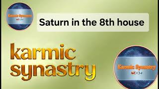 Saturn in the 8th house KARMIC analysis @KarmicSynastry 