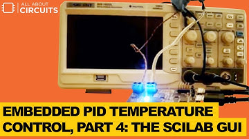 Embedded PID Temperature Control, Part 4: The Scilab GUI