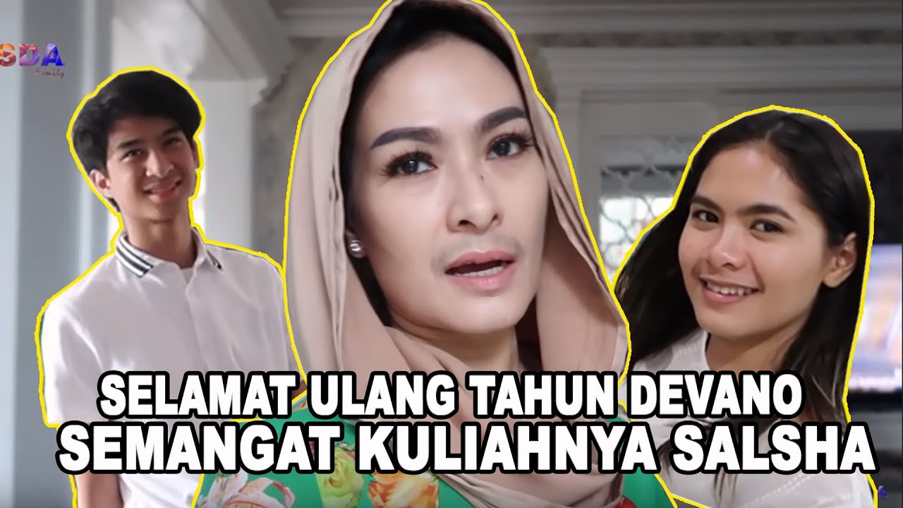 SYUKURAN DEVANO 17TH DAN SALSA YANG MAU SEKOLAH