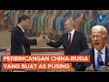 Bikin AS Pusing, Ini Isi Pembicaraan Xi Jinping dan Putin