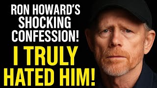 “Ron Howard’s Confession Shocks Hollywood — ‘I Truly Hated Him!’ 😳🚨”
