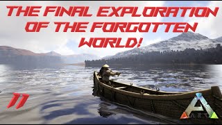 Ark Forgotten World (Modded) Episode 11: My Final Exploration of the Forgotten World