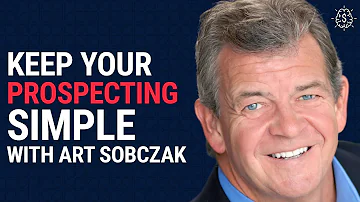 Keep your prospecting simple with Art Sobczak - Rethink The Way You Sell podcast