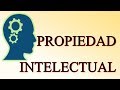 PROPIEDAD INTELECTUAL Y EL DERECHO DE AUTOR