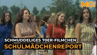 SCHULMÄDCHENREPORT von 1970: Aus heutiger Sicht kaum zu fassen...