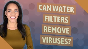 Can water filters remove viruses?