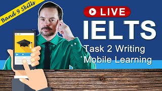 IELTS Live Class - Task 2 Writing Mobile Learning