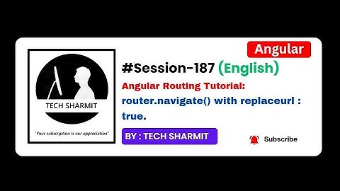 Router.Navigate() method with replaceUrl in Angular | Angular Tutorial in English (Session-187)