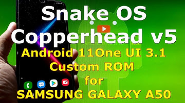 Snake OS Copperhead V5 Custom ROM for Samsung Galaxy A50 Android 11 One UI 3.1