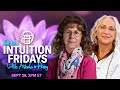 🪷 INTUITION FRIDAYS with ASHALA & PENNY - SEPT 26, 2025