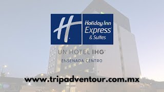 Hotel Holiday Inn Express & Suites Ensenada Centro (Ensenada) | TripAdventour