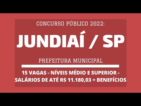 Concurso 2022 Aberto pela Prefeitura de Jundiaí / SP: são 15 vagas de Níveis Médio e Superior