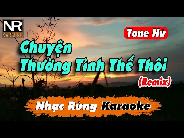 Chuyện Thường Tình Thế Thôi Remix Karaoke Tone Nữ | Karaoke Nhạc Sống Dễ Hát Phối Mới Chuẩn class=