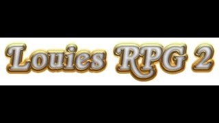 Louies RPG 2 Final Chapter 4 Update @Kuta9000