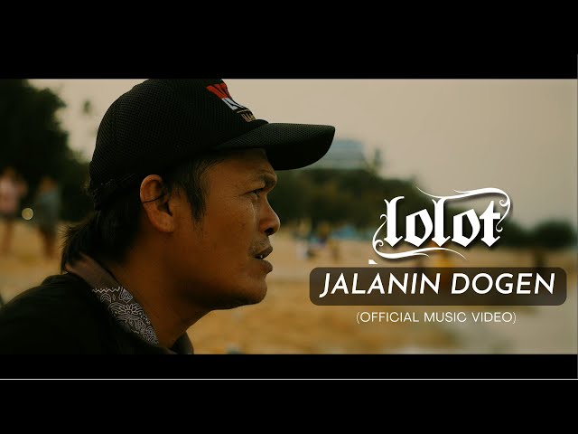 LOLOT - JALANIN DOGEN (Official Music Video) class=